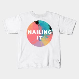 Nailing It (white background) Kids T-Shirt